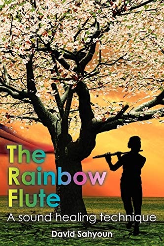 The Rainbow Flute A Sound Healing Technique