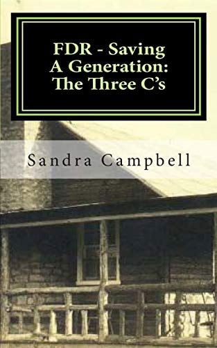 FDR - Saving A Generation The Three C's
