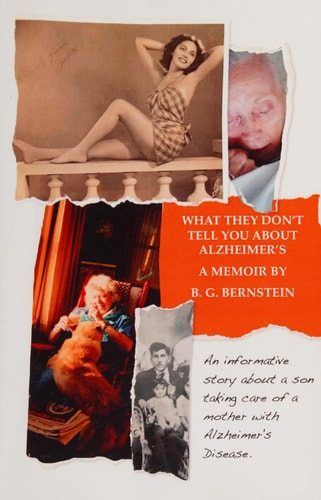 What They Don't Tell You About Alzheimer's A Book of Heartfelt, Painful, and Sometimes Humorous Reflections