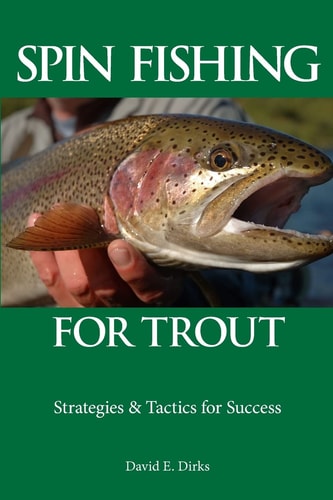 Spin Fishing for Trout Strategies and Tactics for Success