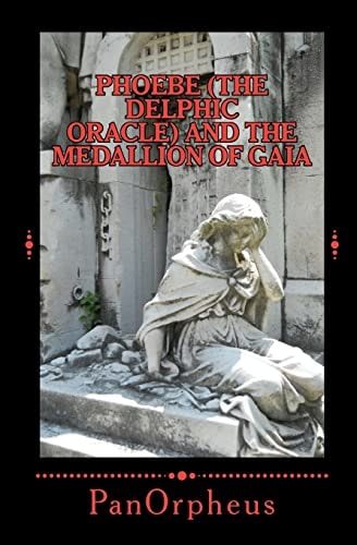 Phoebe (The Delphic Oracle) and The Medallion of Gaia