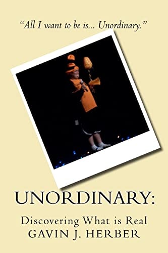 Unordinary Discovering What Is Real