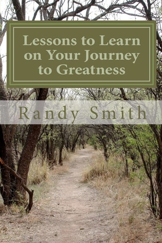Lessons to Learn on Your Journey to Greatness Quotations from Great People, Thoughts from a Master Coach