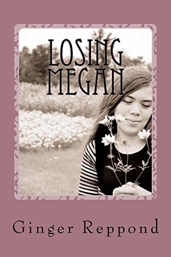 Losing Megan A Mother's Journey of Loss