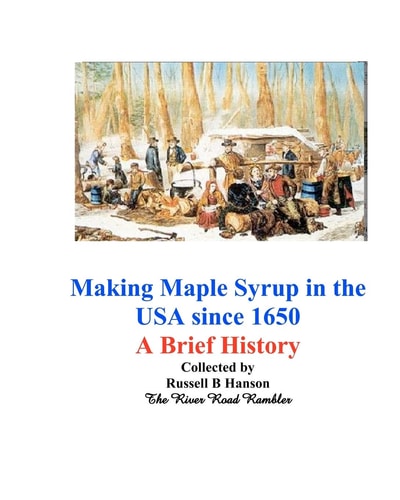 Making Maple Syrup in the USA Since 1650 A Brief History