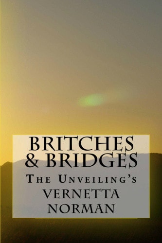 Britches and Bridges The Unveilings