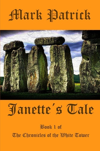 Janette's Tale Book 1 of the Chronicles of the White Tower