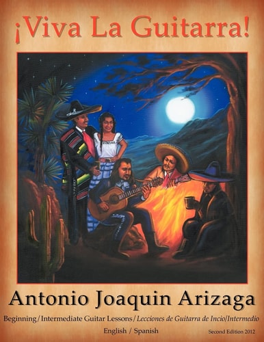 Viva La Guitarra Beginning/Intermediate Guitar Lessons/Lecciones de Guitarra de Incio/Intermedio - 2nd Edition