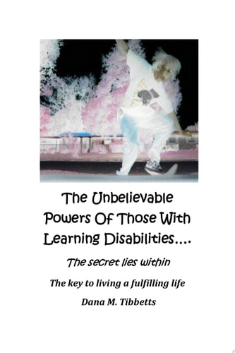 The Unbelievable Powers of Those with Learning Disabilities