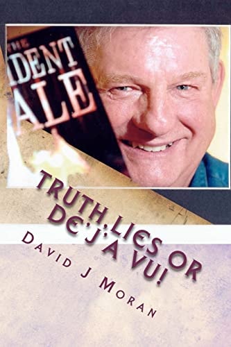 TRUTH,LIES Or De'J'a VU!