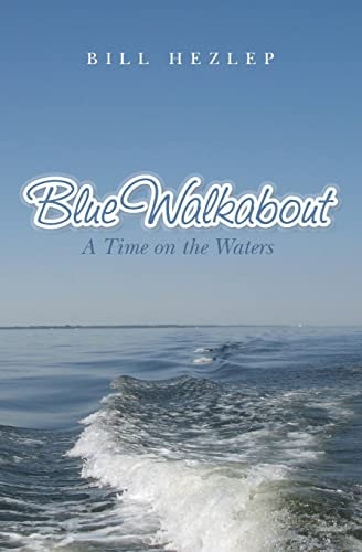 Blue Walkabout A Time on the Waters