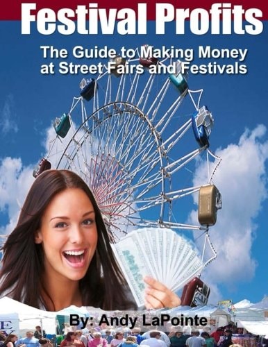 Festival Profits How to Make Money at Street Fairs and Festivals
