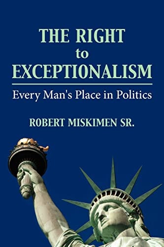 The Right to Exceptionalism Every Man's Place in Politics