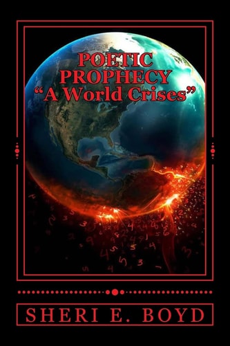 Poetic Prophecy "A World Crises" (Vol. 1)