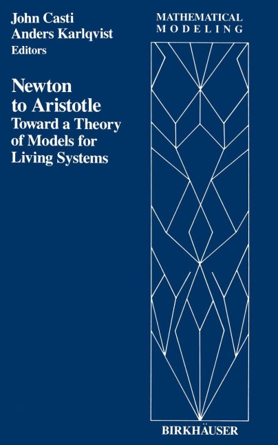 Newton to Aristotle: Toward a Theory of Models for Living Systems