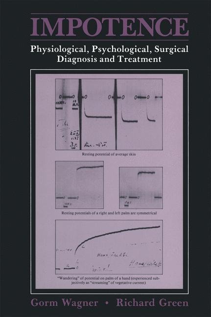 Impotence: Physiological, Psychological, Surgical Diagnosis and Treatment