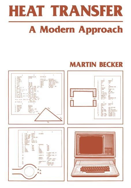 Heat Transfer: A Modern Approach