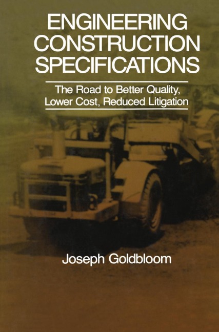 Engineering Construction Specifications: The Road to Better Quality, Lower Cost, Reduced Litigation