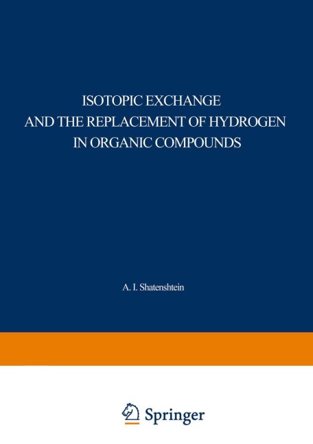 Isotopic Exchange and the Replacement of Hydrogen in Organic Compounds