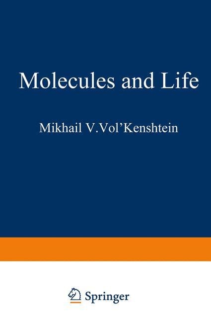 Molecules and Life: An Introduction to Molecular Biology