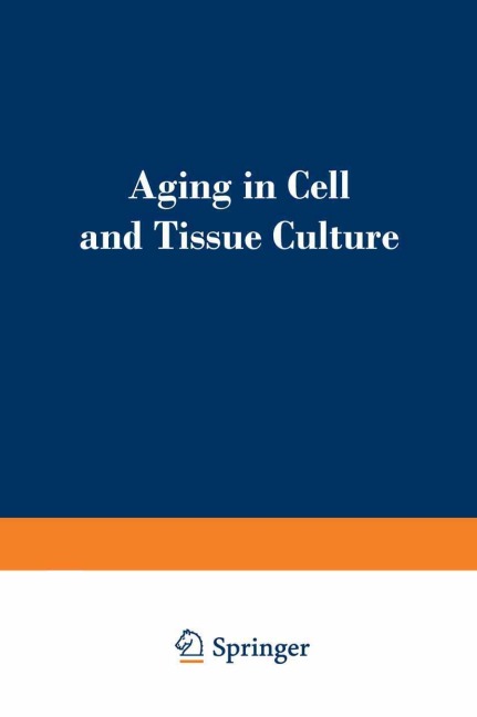 Aging in Cell and Tissue Culture: Proceedings of a symposium on Aging in Cell and Tissue Culture held at the annual meeting of the European Tissue Culture Society at the Castle of ¿inkovy in Czechoslovakia, May 7-10, 1969