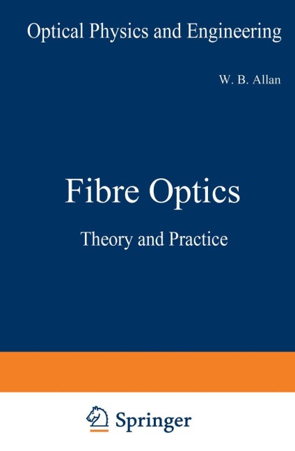 Fibre Optics: Theory and Practice