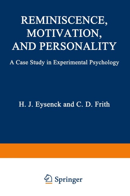 Reminiscence, Motivation, and Personality: A Case Study in Experimental Psychology