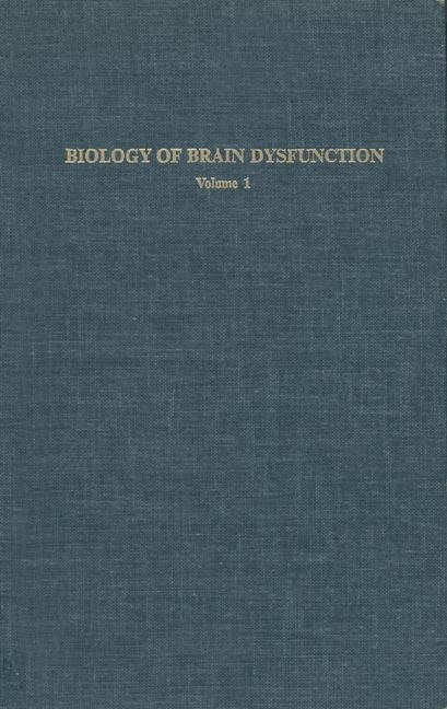 Biology of Brain Dysfunction: Volume 1