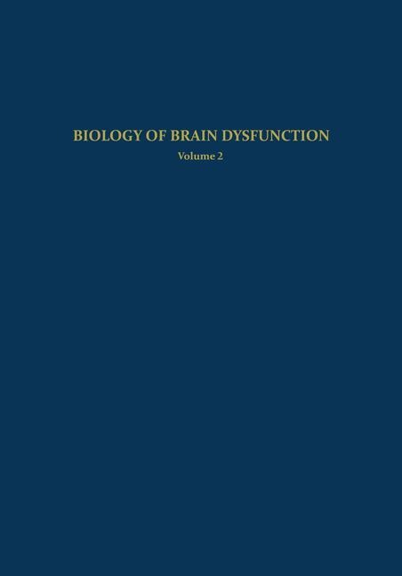 Biology of Brain Dysfunction: Volume 2
