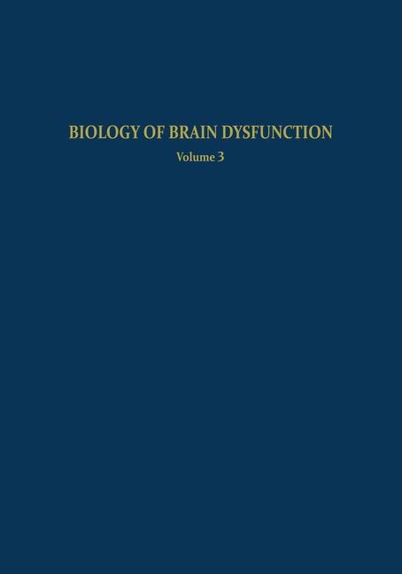 Biology of Brain Dysfunction: Volume 3