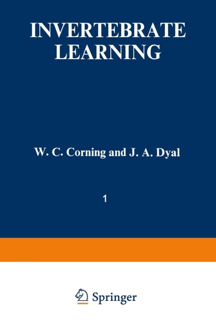 Invertebrate Learning: Volume 1 Protozoans Through Annelids