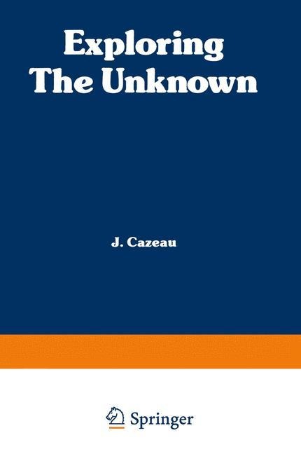 Exploring the Unknown: Great Mysteries Reexamined