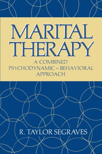 Marital Therapy: A Combined Psychodynamic - Behavioral Approach
