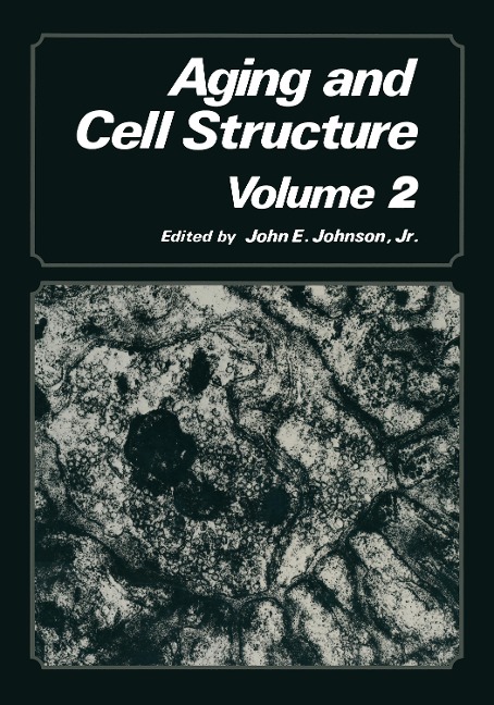 Aging and Cell Structure: Volume 2