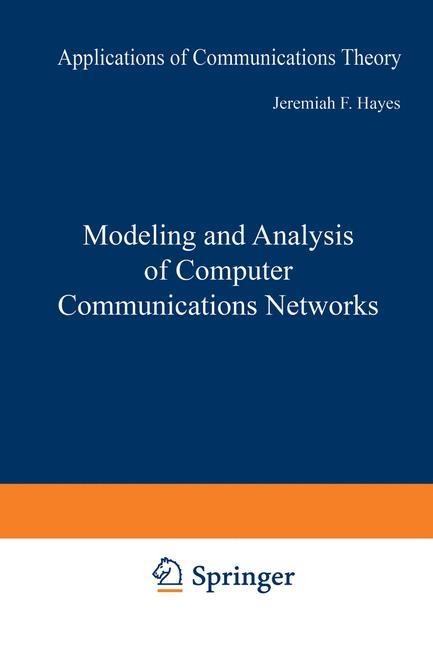 Modeling and Analysis of Computer Communications Networks