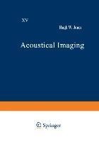 Acoustical Imaging: Volume 15