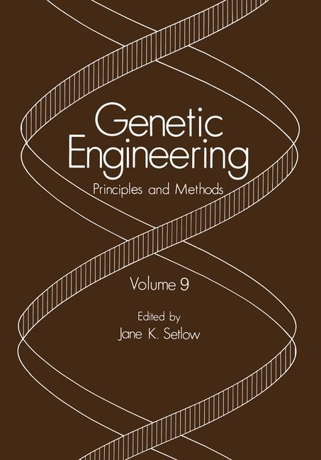 Genetic Engineering: Principles and Methods Volume 9