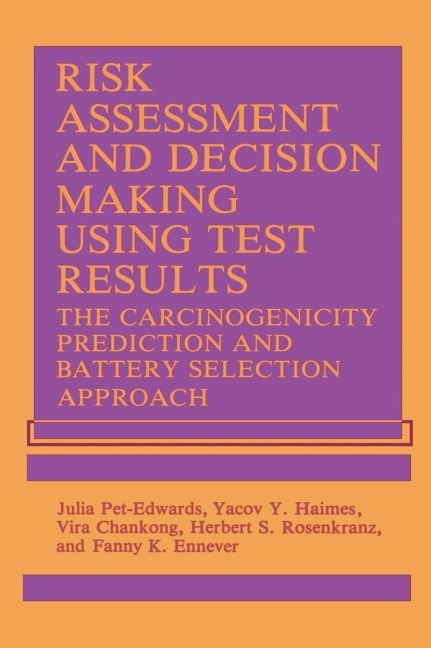Risk Assessment and Decision Making Using Test Results: The Carcinogenicity Prediction and Battery Selection Approach