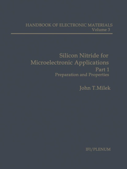 Silicon Nitride for Microelectronic Applications: Part 1 Preparation and Properties
