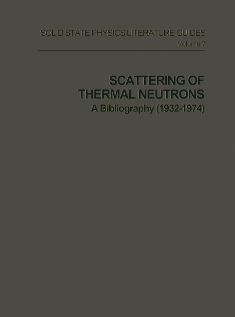 Scattering of Thermal Neutrons: A Bibliography (1932-1974)