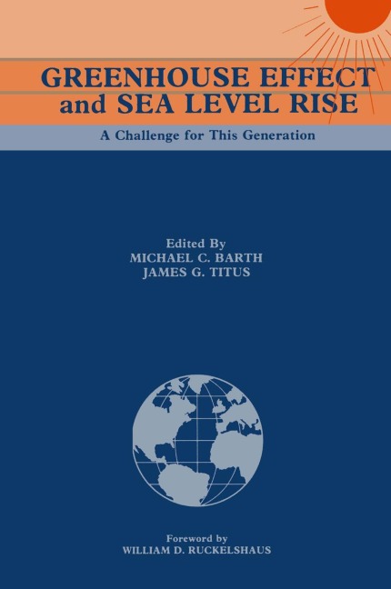 Greenhouse Effect and Sea Level Rise: A Challenge for This Generation