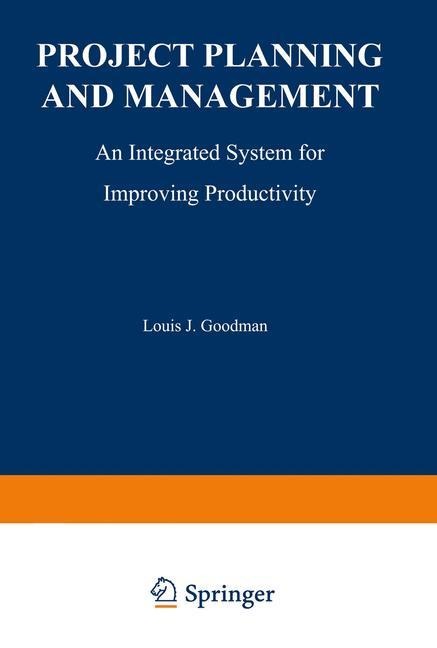 Project Planning and Management: An Integrated System for Improving Productivity