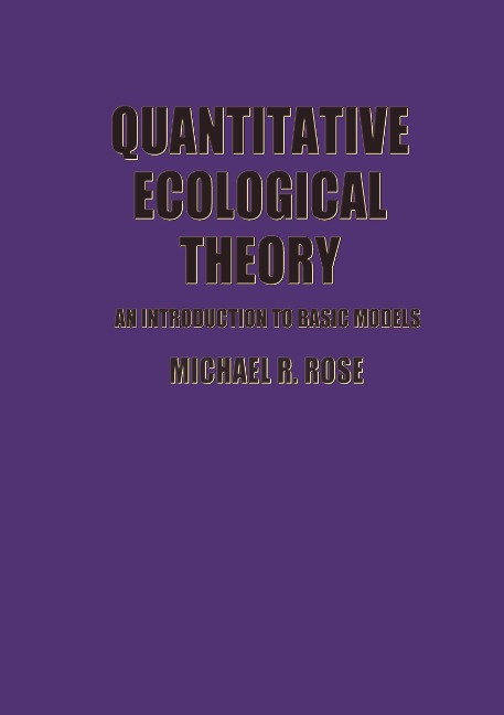 Quantitative Ecological Theory: An Introduction to Basic Models