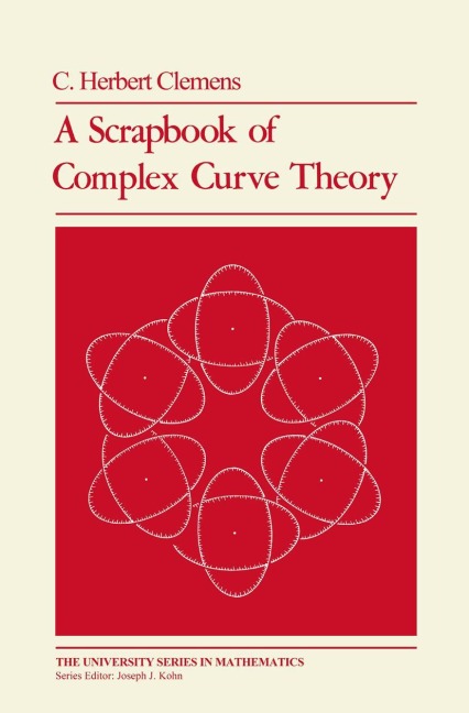 A Scrapbook of Complex Curve Theory