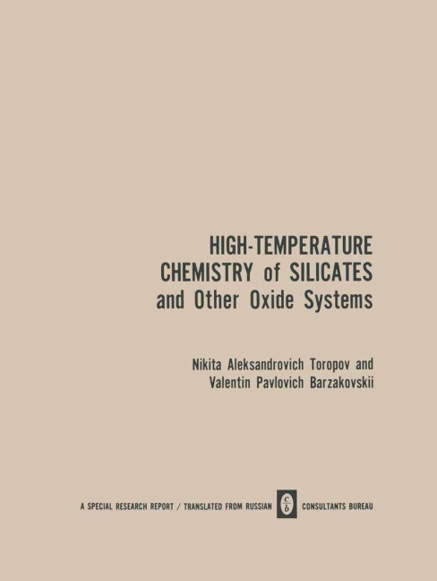 High-Temperature Chemistry of Silicates and Other Oxide Systems / Vysokotemperaturnaya Khimiya Silikatnykh I Drugikh Okisnykh Sistem / B&#1100;ico&#1082;otem&#1087;epat&#1091;pha&#1103; X&#1080;m&#1080;&#1103; C&#1080;&#1083;&#1080;&#1082;ath&#1100;ix &#1