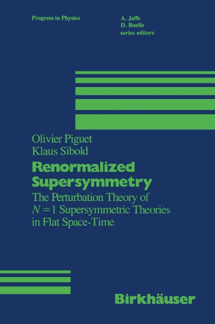 Renormalized Supersymmetry: The Perturbation Theory of N = 1 Supersymmetric Theories in Flat Space-Time