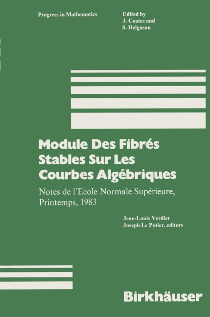 Module Des Fibrés Stables Sur Les Courbes Algébriques: Notes de lEcole Normale Supérieure, Printemps, 1983
