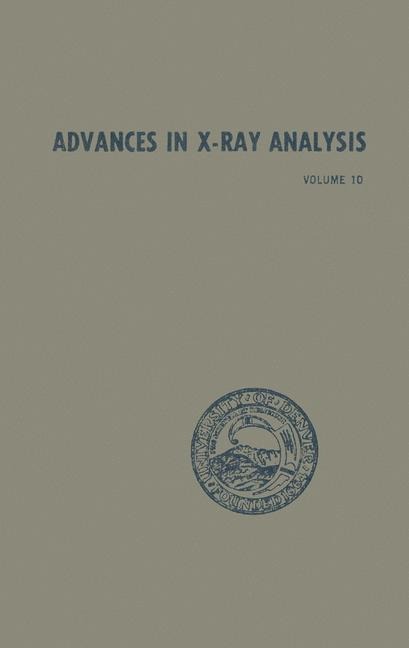 Advances in X-Ray Analysis: Volume 10