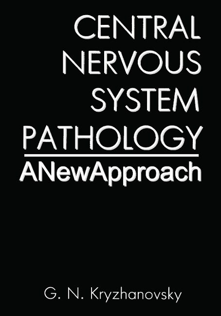 Central Nervous System Pathology: A New Approach