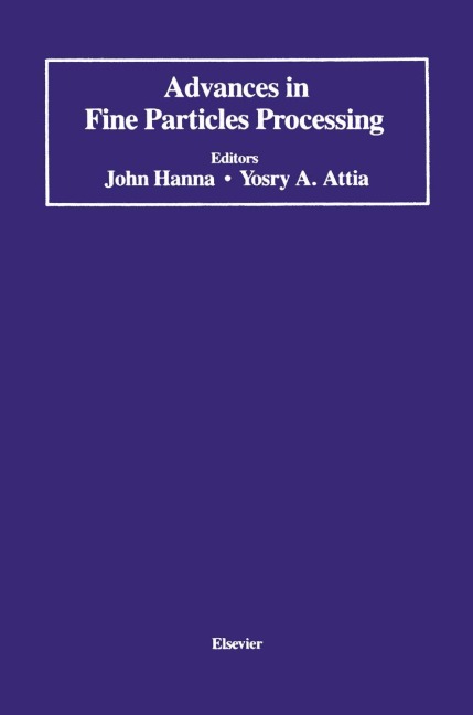 Advances in Fine Particles Processing: Proceedings of the International Symposium on Advances in Fine Particles Processing